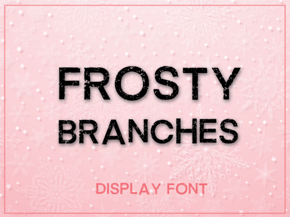 Frosty Branches: The Display Typeface for Crisp Campaign Messaging