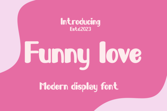 Funny Love: The Display Typeface That Makes Campaigns Feel Real