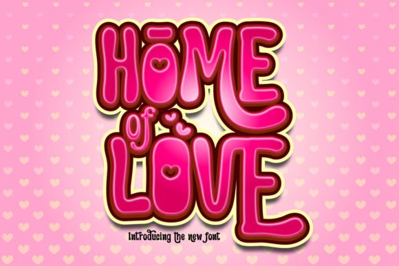 Home of Love: The Perfect Display Font for Small Business Branding